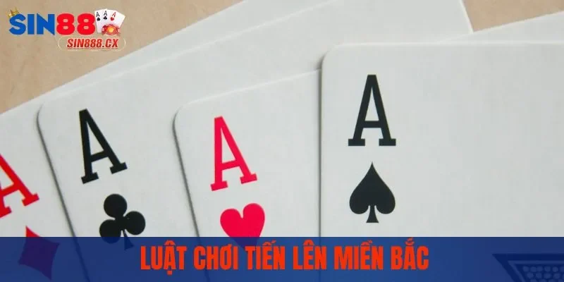 Tiến Lên Miền Bắc - Luật Chơi Và Kinh Nghiệm Thực Chiến 2 Luật chơi tiến lên miền Bắc