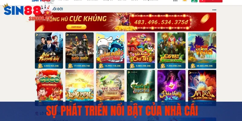 Sự phát triển nổi bật của nhà cái
