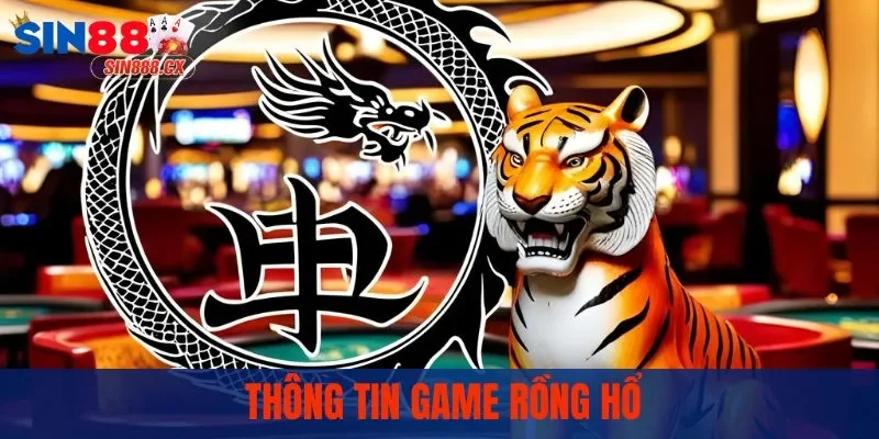 Thông tin game rồng hổ